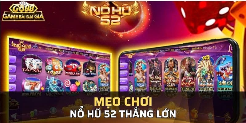 Giới thiệu về nhà cái khuyến mãi game nổ hũ 52