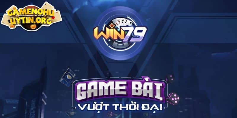 Sơ lược tổng quan chung về cổng game WIN79